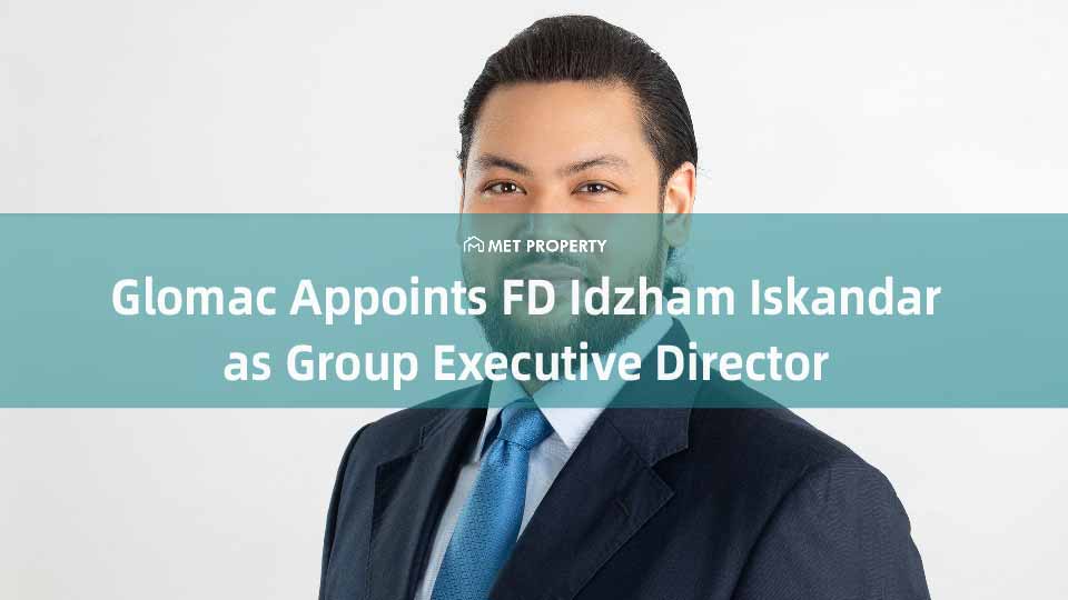 Glomac Appoints FD Idzham Iskandar as Group Executive Director