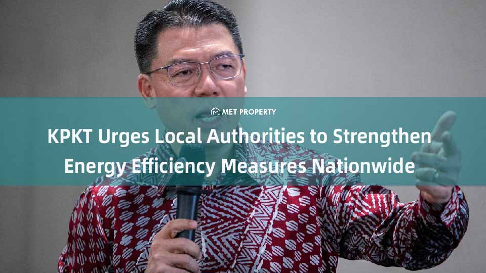 KPKT Urges Local Authorities to Strengthen Energy Efficiency Measures Nationwide