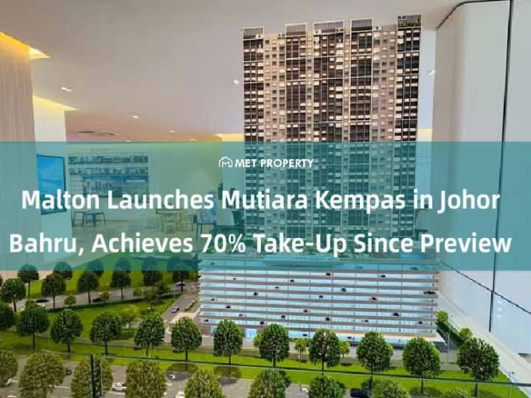Mutiara Kempas by Malton in Johor Bahru near RTS Link achieves 70% take-up in 2026 launch